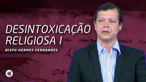 DESINTOXICAÇÃO RELIGIOSA PARTE I 